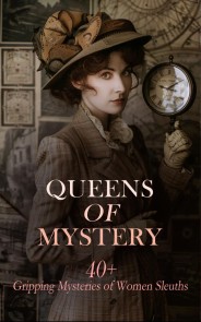 Queens of Mystery: 40+ Gripping Mysteries of Women Sleuths