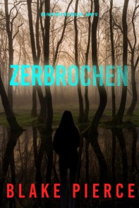 Zerbrochen (Ein Faith Bold FBI-Thriller - Band 12)
