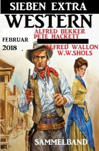 Sammelband - Sieben Extra Western Februar 2018