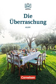 Die DaF-Bibliothek / A2/B1 - Die Überraschung
