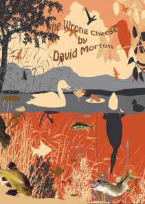 The Wrong Cheese by David Morton