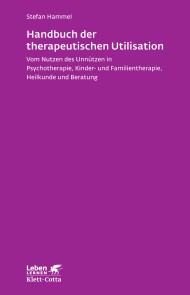 Handbuch der therapeutischen Utilisation (Leben Lernen, Bd. 239)