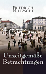 Unzeitgemäße Betrachtungen