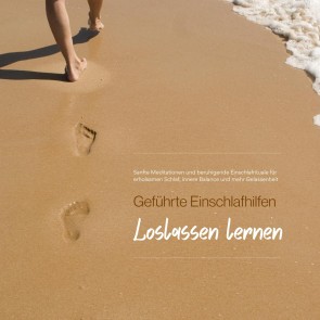 Geführte Einschlafhilfen - Loslassen lernen