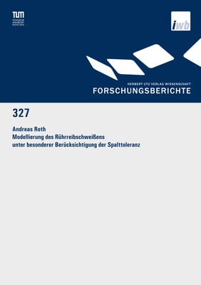 Modellierung des Rührreibschweißens unter besonderer Berücksichtigung der Spalttoleranz