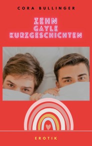 Zehn gayle Kurzgeschichten
