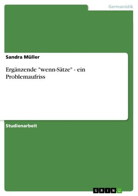 Ergänzende "wenn-Sätze" - ein Problemaufriss