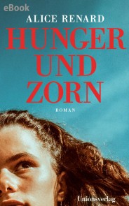 Hunger und Zorn