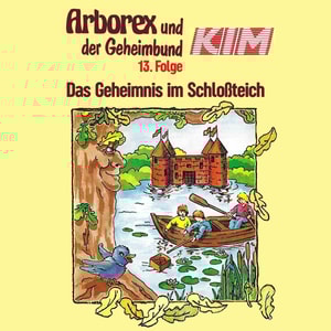 Arborex und der Geheimbund KIM, Folge 13: Das Geheimnis im Schloßteich