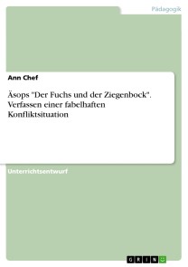 Äsops "Der Fuchs und der Ziegenbock". Verfassen einer fabelhaften Konfliktsituation