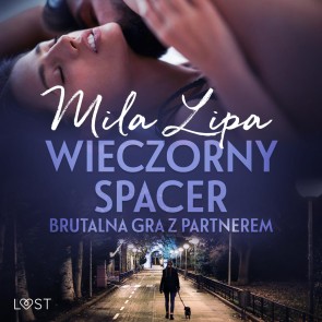 Wieczorny spacer - brutalna gra z partnerem