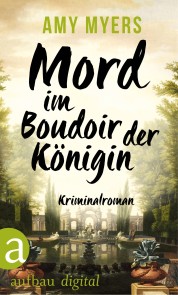 Mord im Boudoir der Königin