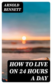 How to Live on 24 Hours a Day