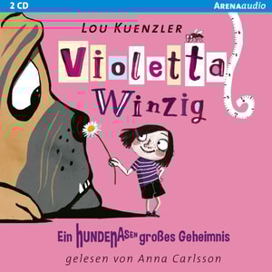 Violetta Winzig - Ein hundenasengroßes Geheimnis
