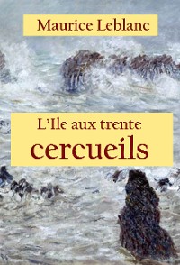 L'Ile aux trente cercueils
