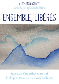 Ensemble, libérés