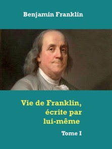Vie de Franklin, écrite par lui-même