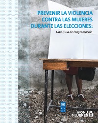 Prevenir la violencia contra las mujeres durante las elecciones