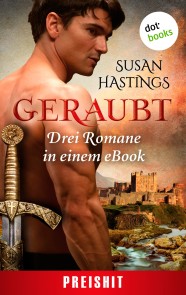 Geraubt: Drei Romane in einem eBook