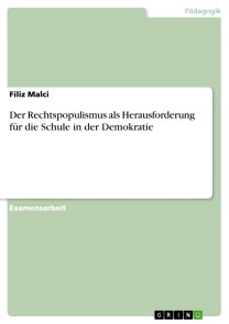 Der Rechtspopulismus als Herausforderung für die Schule in der Demokratie