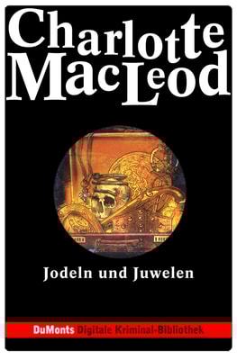 Jodeln und Juwelen - DuMonts Digitale Kriminal-Bibliothek