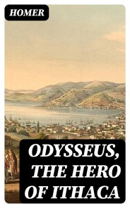 Odysseus, the Hero of Ithaca