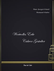 Wertvolles Erbe, Calwer Gestalter