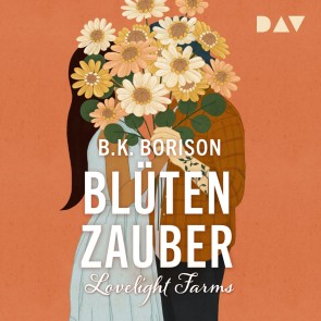 Lovelight Farms - Blütenzauber (Band 2)