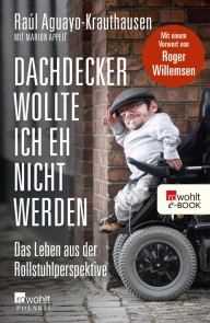 Dachdecker wollte ich eh nicht werden