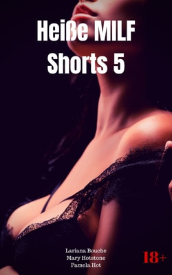 Heiße MILF Shorts 5