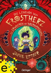 Die Legende von Frostherz 3. Das Erwachen des Weltenfressers
