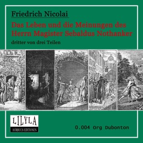 Das Leben und die Meinungen des Herrn Magister Sebaldus Nothanker