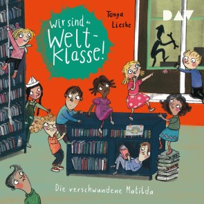 Wir sind (die) Weltklasse - Teil 2: Die verschwundene Matilda