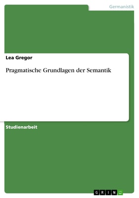 Pragmatische Grundlagen der Semantik