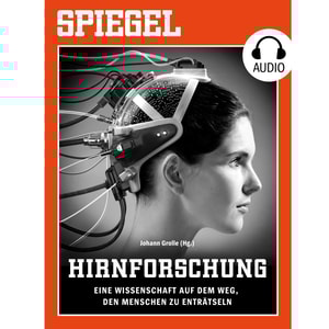 Hirnforschung - Eine Wissenschaft auf dem Weg, den Menschen zu enträtseln