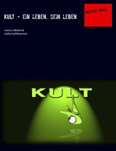 Kult - ein leben, sein leben