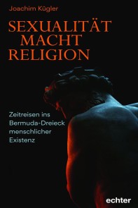 Sexualität - Macht - Religion
