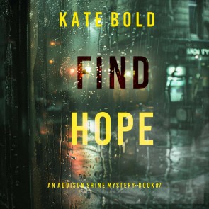 Find Hope (An Addison Shine FBI Suspense Thriller-Book 7)