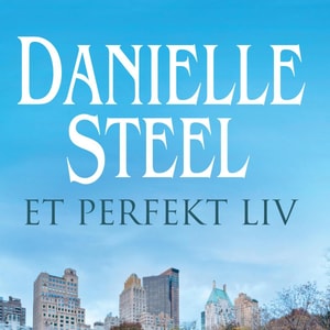 Et perfekt liv (uforkortet)