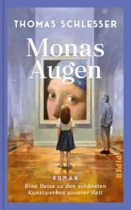 Monas Augen - Eine Reise zu den schönsten Kunstwerken unserer Zeit