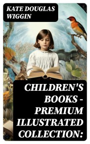 CHILDREN'S BOOKS - Premium Illustrated Collection: