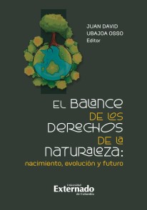 El balance de los derechos de la naturaleza: nacimiento, evolución y futuro