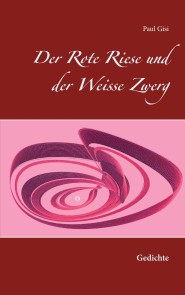 Der Rote Riese und der Weisse Zwerg