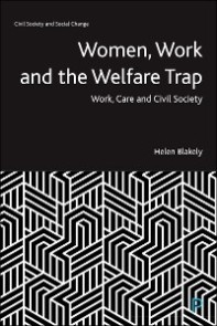 Women, Work and the Everyday Politics of Welfare