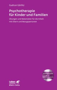 Psychotherapie für Kinder und Familien (Leben lernen, Bd. 179)