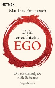 Dein erleuchtetes Ego