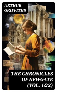 The Chronicles of Newgate (Vol. 1&2)