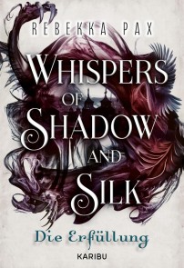 Whispers of Shadow and Silk (Band 2) - Die Erfüllung