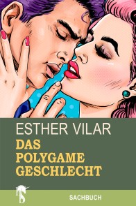 Das polygame Geschlecht