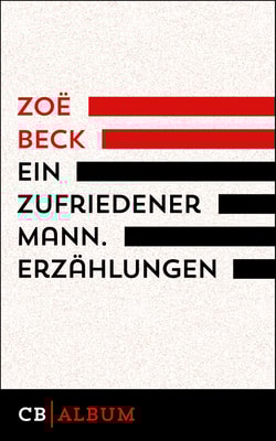 Ein zufriedener Mann. Erzählungen